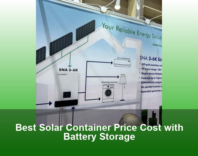 Best Solar Container Price Cost with Battery Storage